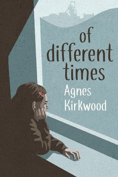 Of Different Times - Kirkwood, Agnes