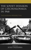 The Soviet Invasion of Czechoslovakia in 1968 (eBook, ePUB)