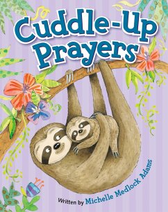 Cuddle-Up Prayers - Adams, Michelle Medlock