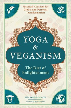 Yoga and Veganism: The Diet of Enlightenment - Gannon, Sharon