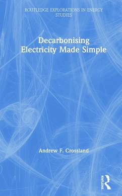 Decarbonising Electricity Made Simple - Crossland, Andrew F