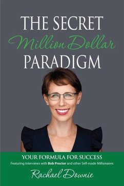 The Secret Million Dollar Paradigm: Your Formula For Success - Downie, Rachael