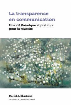 La Transparence En Communication - Chartrand, Marcel A