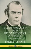 A Voice of Warning and Key to the Science of Theology (First Edition - 1855) (Hardcover)