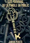 Les pouvoirs de la parole en public (eBook, ePUB) Les pouvoirs de la parole en public (eBook, ePUB)