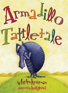 Armadillo Tattletale - Ketteman, Helen