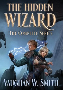 The Hidden Wizard - Smith, Vaughan W.