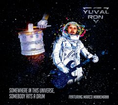 Somewhere In This Universe,Somebody Hits A Drum - Yuval Ron