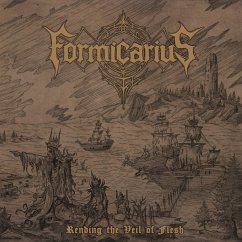 Rending The Veil Of Flesh - Formicarius