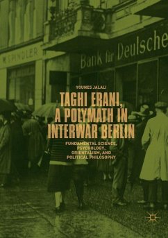 Taghi Erani, a Polymath in Interwar Berlin - Jalali, Younes