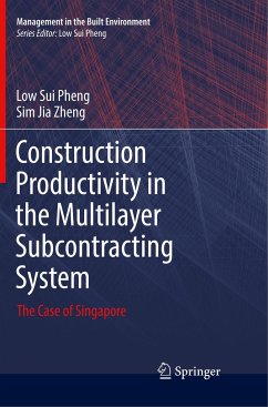 Construction Productivity in the Multilayer Subcontracting System - Sui Pheng, Low;Jia Zheng, Sim