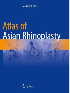 Atlas of Asian Rhinoplasty - SUH, Man Koon