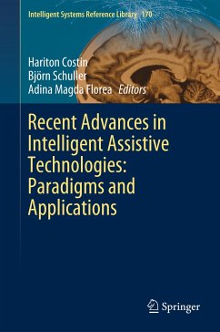 Recent Advances in Intelligent Assistive Technologies: Paradigms and Applications