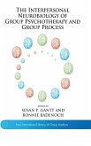 The Interpersonal Neurobiology of Group Psychotherapy and Group Process