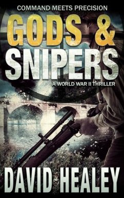 Gods & Snipers - Healey, David