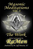 Masonic Meditations vol 3: The Work