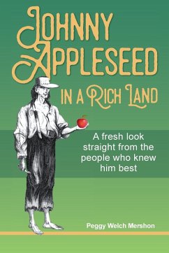 Johnny Appleseed in a Rich Land - Mershon, Peggy Welch