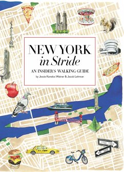 New York in Stride: An Insider's Walking Guide - Weiner, Jessie Kanelos;Lehman, Jacob