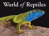 World of Reptiles: A Stunning Photographic Celebration of the Planet's Crocodiles, Lizards, Snakes, Tuataras and Turtles