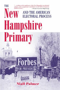 The New Hampshire Primary And The American Electoral Process - Palmer, Niall