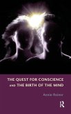 The Quest for Conscience and the Birth of the Mind