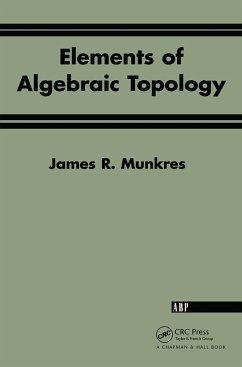 Elements Of Algebraic Topology - Munkres, James R; Munkres, James W