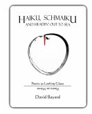 Haiku, Schmaiku, and Going Out to Sea: Poetry as Looking Glass, Poetry as Mirror