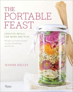 The Portable Feast: Creative Meals for Work and Play - Kelley, Jeanne