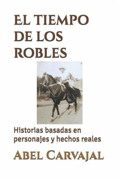 El tiempo de los robles - Carvajal, Abel