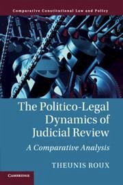 The Politico-Legal Dynamics of Judicial Review - Roux, Theunis (University of New South Wales, Sydney)