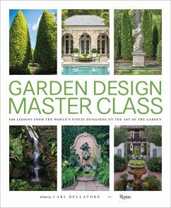Garden Design Master Class: 100 Lessons from the World's Finest Designers on the Art of the Garden
