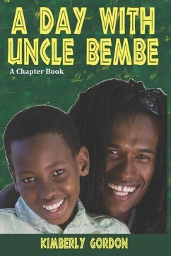 A Day with Uncle Bembe - Gordon, Kimberly