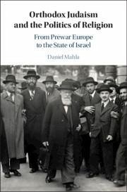 Orthodox Judaism and the Politics of Religion - Mahla, Daniel