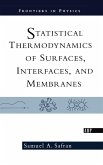 Statistical Thermodynamics Of Surfaces, Interfaces, And Membranes Statistical Thermodynamics Of Surfaces, Interfaces, And Membranes