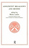 Adolescent Breakdown and Beyond