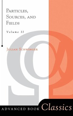 Particles, Sources, And Fields, Volume 2 - Schwinger, Julian