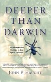 Deeper Than Darwin Deeper Than Darwin