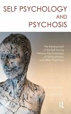 Self Psychology and Psychosis Self Psychology and Psychosis