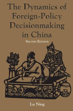 The Dynamics Of Foreign-policy Decisionmaking In China - Lu, Ning