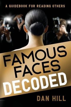 Famous Faces Decoded: A Guidebook for Reading Others - Hill, Dan
