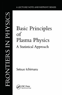 Basic Principles Of Plasma Physics - Ichimaru, Setsuo