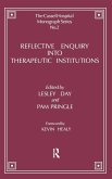 Reflective Enquiry into Therapeutic Institutions