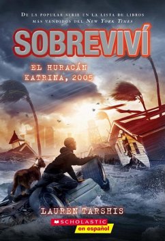 Sobreviví El Huracán Katrina, 2005 (I Survived Hurricane Katrina, 2005) - Tarshis, Lauren