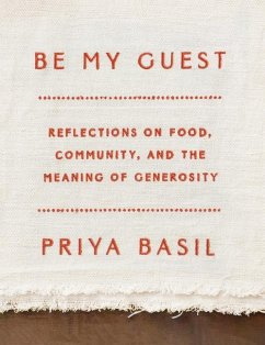 Be My Guest: Reflections on Food, Community, and the Meaning of Generosity - Basil, Priya