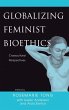 Globalizing Feminist Bioethics - Bild 1