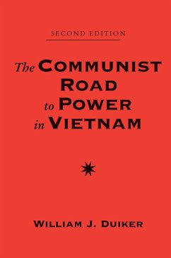 The Communist Road To Power In Vietnam - Duiker, William J