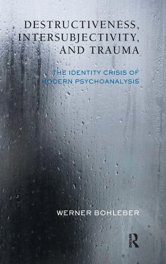 Destructiveness, Intersubjectivity and Trauma - Bohleber, Werner