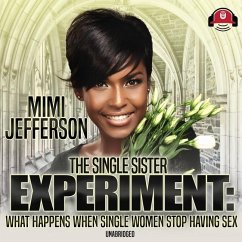 The Single Sister Experiment: What Happens When Single Women Stop Having Sex? - Jefferson, Mimi