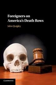 Foreigners on America's Death Rows - Quigley, John