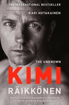 The Unknown Kimi Raikkonen - Hotakainen, Kari